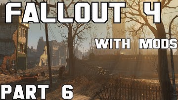 Fallout 4 Walkthrough with Mods Part 6