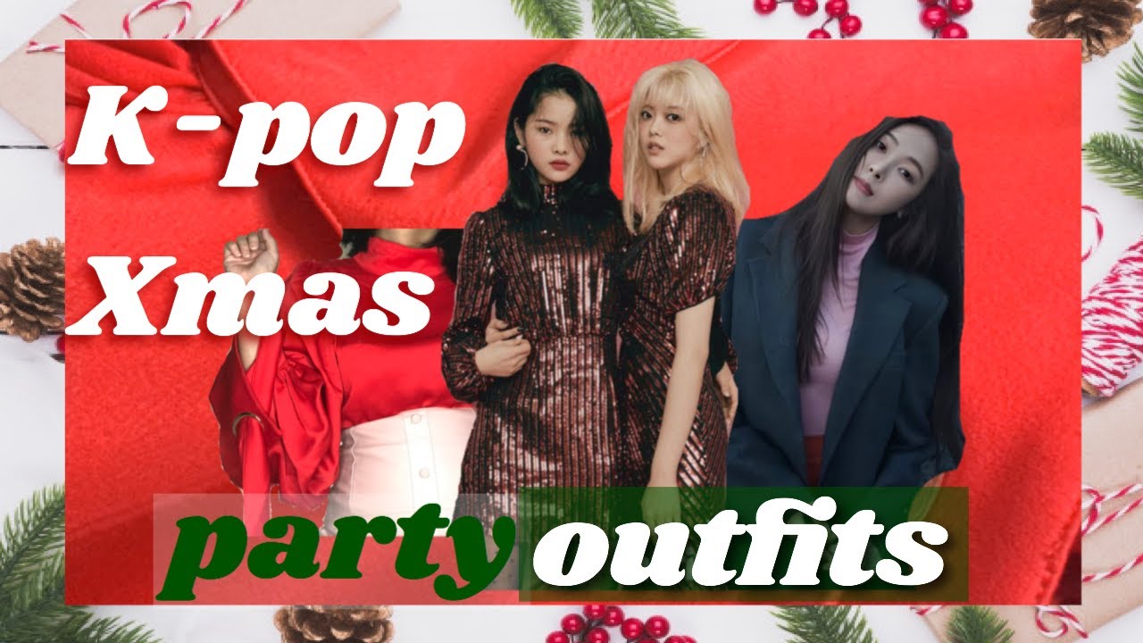 Christmas Party Outfits KPOP Edition YouTube
