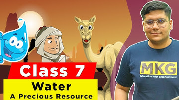 Water: A Precious Resource | class 7 science chapter 16 | Water A Precious Resource Full Chapter