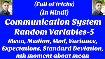 Random Variables-5 | Mean, Median, Mod, Variance (Communication System-32) by SAHAV SINGH YADAV