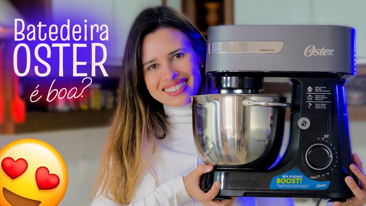 Batedeira Planetária Oster Bowl Inox II e III, são boas? (800w e 850w)