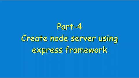 Nodejs part-4 create node server using express