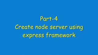 Nodejs part-4 create node server using express