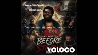 OMF Ricoo- Walk em down