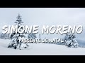 Simone Moreno - Presente de Natal (Lyrics)
