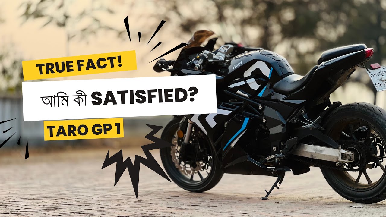 True Fact about Taro GP 1 | Bike টি নিয়ে আমি কতটা satisfied? | ১০০% সত্যি user review