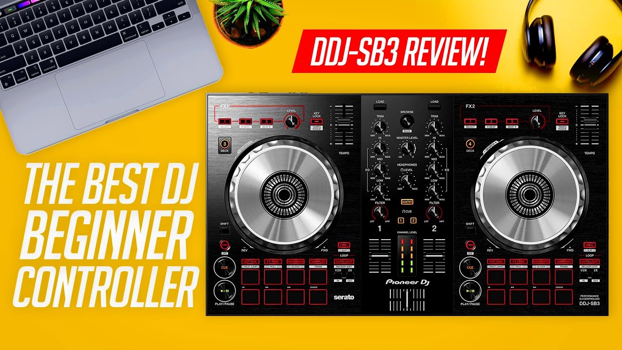 Pioneer DDJ-SB3 Review: The Best DJ Controller for New DJs in 2022