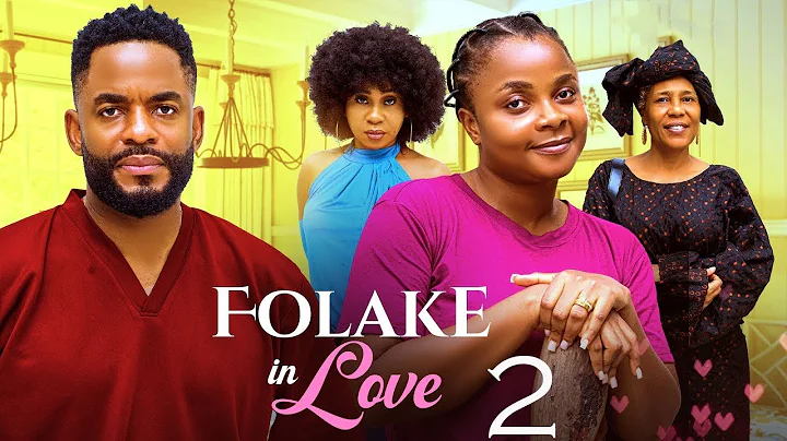 FOLAKE IN LOVE SEASON 2:CHIKE DANIELS, SHAN GEORGE, BIMBO ADEMOYE NEW NOLLYWOODMOVIE #2025 #trending