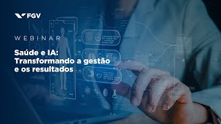 Webinar | Saúde e IA: transformando a gestão e os resultados