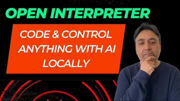 Install Open Interpreter Locally to Code and Control Anything with AI