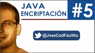 Encriptacion en Java (Algoritmo Personalizado) - Parte 5 - Final @JoseCodFacilito