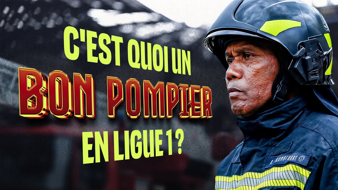 C’est quoi un BON POMPIER en Ligue 1 ? 🚒