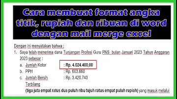 Cara membuat format angka titik, rupiah dan ribuan di word dengan mail merge excel