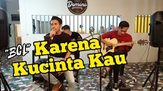 Bunga Citra Lestari ( BCL ) - Karena Kucinta Kau Cover by Romi ( Live Acoustic )