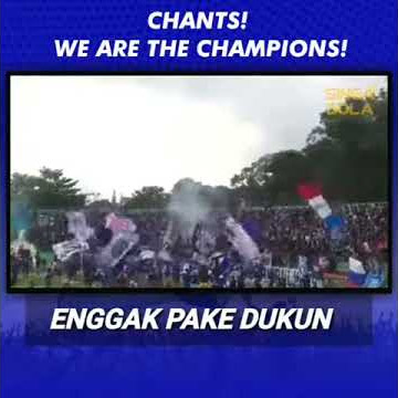 CHANTS__We Are The Champions | Aremania