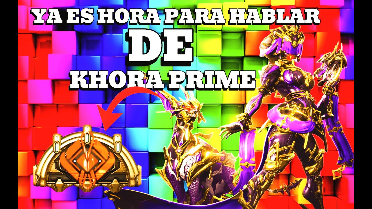BUILDS KHORA PRIME NUKE WARFRAME  MÁS PODEROSA? para  CAMINO DE ACERO