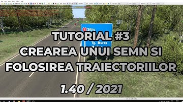 Tutorial Creare Hărți în ETS2 #3: Crearea semnelor și a traiectoriilor (1.40, 2021)