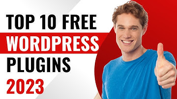 Top 10 WordPress Plugins For Your WordPress Website In 2023 - Best WordPress Plugins