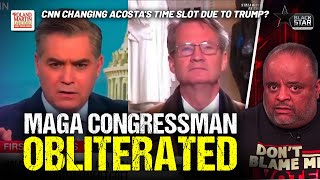 CNN would be stupid to move Jim Acosta to Siberia after he OBLITERATED MAGA congressman