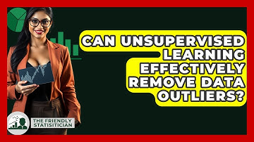 Can Unsupervised Learning Effectively Remove Data Outliers? - The Friendly Statistician