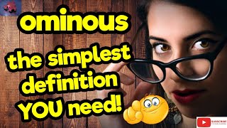 OMINOUS. The simplest definition YOU need!! #tellsvidetionary™