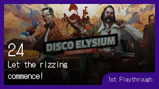 Disco Elysium: Let the rizzing commence! [Part 24][First Playthrough]