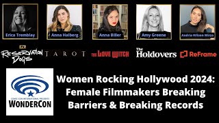 Women Rocking Hollywood 2024: Female Filmmakers Breaking Barriers & Breaking Records at WonderCon