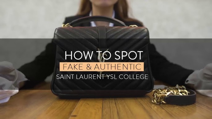 How to Spot a Fake YSL Medium College Bag – Bagaholic