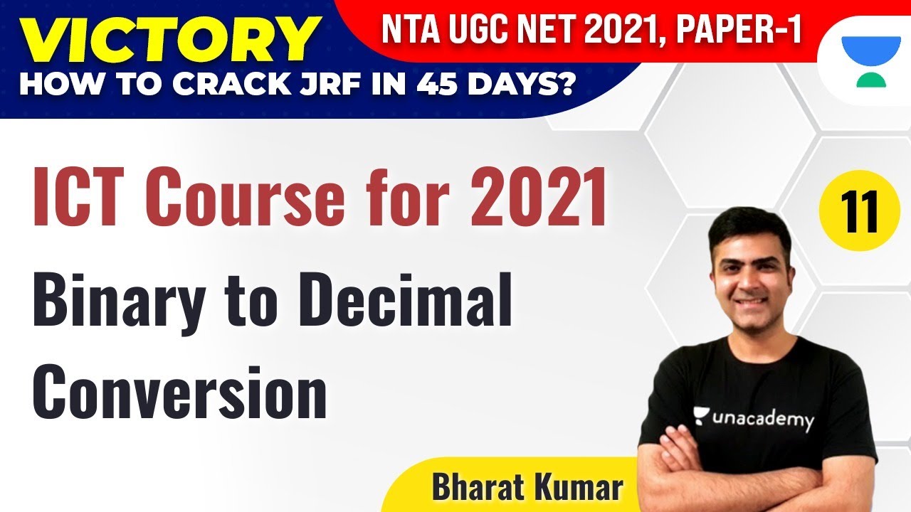 NTA UGC NET 2021 | ICT Course for 2021 by Bharat Kumar | Binary to Decimal Conversion