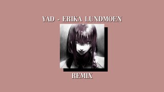 Yad - Erika Lundmoen (but it’s a very cool remix) Resimi