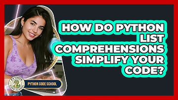 How Do Python List Comprehensions Simplify Your Code? - Python Code School