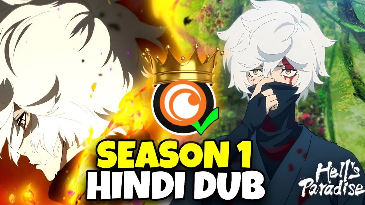 Hell’s Paradise Season 1 Hindi Dub Release Date | Crunchyroll Update | @AdyyAnimeTalk 
