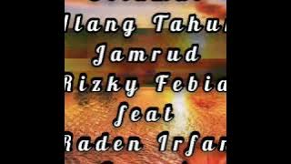 Jamrud - Selamat Ulang Tahun Cover by Rizky Febian feat Raden Irfan (Lirik)