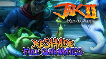 Jak II CINEMATICS REMASTER - RESHADE