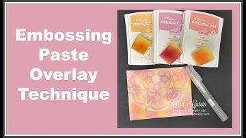 Quick Crafting Tip - Embossing Paste Overlay Technique