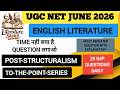 UGC NET JUNE 2026 | English Literature | post-Structuralism- Most Expected Questions | UGC NET |