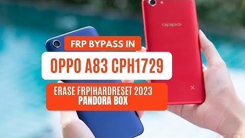 OPPO A83 Frp Bypass|Remove|CPH1729 Wipe|Hardreset Pin|Pattern|Password Unlock|PandoraBox|2023