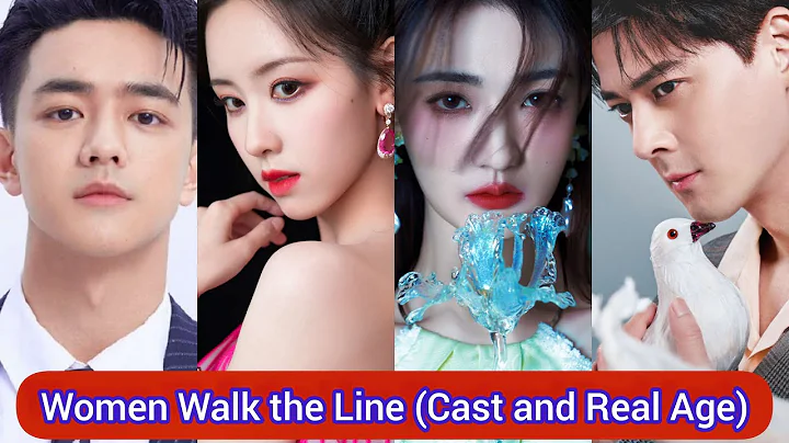 Women Walk the Line 2022 | Cast and Real Age | Xu Lu, Chen Du Ling, Zhang Yu Jian, Guo Pin Chao, ... - DayDayNews