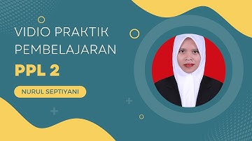 PRAKTIK PPL KE 2 | PPG UIN K.H. ABDURRAHMAN WAHID 2022