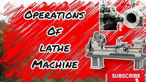 What is a Lathe Machine and it