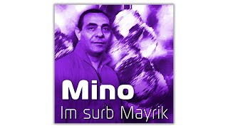 Mino - Im surb Mayrik | Армянская музыка | Armenian music | Հայկական երաժշտություն