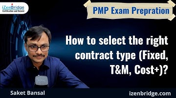 Contract Type - Fixed Price , T&M and Cost+ - PMP Exam Topic
