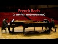 French Bach. Javier Otero Neira &amp; Abe Rábade