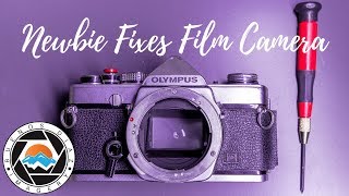Repairing A Film Camera For The First Time || Olympus OM1