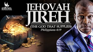 Jehovah Jireh: The God That Supplies - Apostle Joshua Selman