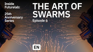 Inside Futurelab: 25th Anniversary Series – Episode 6 – The Art Of Swarms