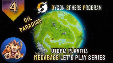 Dyson Sphere Program Megabase - Utopia Planitia - The Oil Paradise Planet - Lets Play - EP4