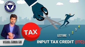 Input Tax Credit|AY-20-21|Section-16 to 18| Vishal Somai Sir| Legend of Taxation| Lecture-1 to 4