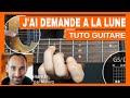 Jai demand  la lune indochine  tuto guitare complet  accords et tablature