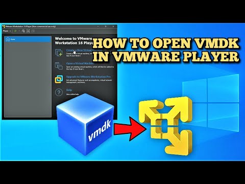 How to open a VMDK file in VMware Player 2022 Guide